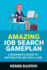 Amazing Job Search Gameplan a Beginner's Guide to Getting the Job You'Ll Love