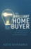 The Brilliant Home Buyer: 101 Tips for Buying a Home in the New Economy