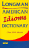 Longman American Idioms Dictionary