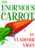The Enormous Carrot (Scholastic Audio Cassette)
