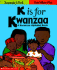 K is for Kwanzaa: a Kwanzaa Alphabet Book