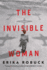 The Invisible Woman: a Wwii Novel