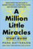 A Million Little Miracles Study Guide: Rediscover the God Who Is Bigger Than Big, Closer Then Close, and Gooder Than Good