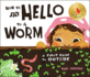 How to Say Hello to a Worm: a First Guide to Outside
