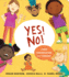 Yes! No! : a First Conversation About Consent (First Conversations)