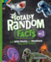 Totally Random Facts Volume 1: 3, 128 Wild, Wacky, and Wondrous Things About the World