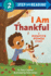 I Am Thankful: a Positive Power Story (Step Into Reading)