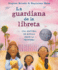 La Guardiana De La Libreta: Una Historia De Bondad Desde La Frontera (Spanish Edition)