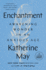 Enchantment: Awakening Wonder in an Anxious Age (Random House Large Print)