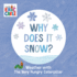 Why Does It Snow? : Weather With the Very Hungry Caterpillar