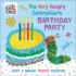 The Very Hungry Caterpillar's Birthday Party: With a Special Foldout Surprise