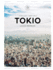 Tokio (Pequeos Atlas Hedonistas)