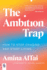 The Ambition Trap: How to Stop Chasing and Start Living