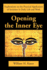 Opening the Inner Eye: Explorations on the Practical Application of Intuition in Daily Life and Work