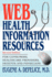 Web Health Information Resources: For Consumers, Healthcare Providers, Patients and Physicians