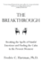 The Breakthrough: Breaking the Spells of Painful Emotions and Finding the Calm in the Present Moment How to Build a New Outlook on Life