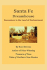 Santa Fe Dreamhouse: Encounters in the Land of Enchantment
