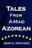 Tales from a Mad Azorean: A Fictional Prose