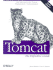 Tomcat: the Definitive Guide. Vital Information for Tomcat Programmers & Administrators