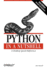 Python in a Nutshell: a Desktop Quick Reference