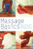 Massage Basics: How to Treat Aches and Pains, Stress, and Flagging Energy (Pyramid Paperbacks)