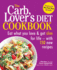 The Carblover's Diet Cookbook