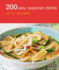 200 Easy Vegetarian Dishes: Hamlyn All Colour Cookbook
