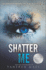 Shatter Me (Turtleback School & Library Binding Edition)