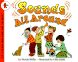 Sounds All Around (Turtleback School & Library Binding Edition) (Let's Read-and-Find-Out Science)