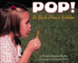 Pop: a Book About Bubbles