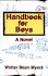 Handbook for Boys: a Novel (Turtleback School & Library Binding Edition)