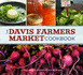 Davis Farmers Market Cookbook Tasting California's Small Farms