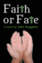 Faith or Fate