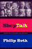 Shop Talk: a Writer and His Colleagues and Their Work