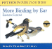 More Birding By Ear Eastern and Central North America: a Guide to Bird-Song Identification (Peterson Field Guide Audios)