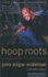 Hoop Roots (Paperback Or Softback)