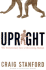 Upright: the Evolutionary Key to Becoming Human