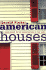 American Houses: a Field Guide to the Architecture of the Home