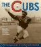 The Cubs: the Complete Story of Chicago Cubs Baseball