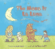 The Moon is La Luna: Silly Rhymes in English and Spanish