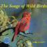 The Songs of Wild Birds [With Cd(Audio)]