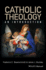 Catholic Theology: an Introduction
