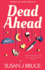 Dead Ahead: It's hard to make a fresh start when you've got a reputation for death!