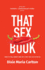 That Sex Book: How to Talk About and Get a Hot Sex Life After 50 (the Taboo Conversations)