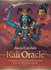 Kali Oracle: Ferocious Grace and Supreme Protection With the Wild Divine Mother-44-Cards and 228-Page Guidebook Set