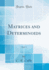 Matrices and Determinoids, Vol. 1 (Classic Reprint)