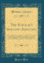 The Scholar's Spelling Assistant: Wherein the Words Are Arranged on an Improved Plan, According to Their Respective Principles of Accentuation, in a Manner Calculated to Familiarize the Art of Spelling and Punctuation, to Remove Difficulties, and to Facil