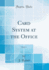 Card System at the Office, Vol 1 Classic Reprint