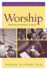 Worship (Revised and Expanded Edition)