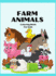 Farm Animals Coloring Book for Kids: Awesome Farm Animal Coloring Book for Kids / Super Fun Coloring Pages of Animals on the Farm / Cow, Horse, Chicken, Pig, and Many More!